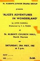 By Lewis Carroll. Dramatised by V.A. Pearn. Performed by St.Alban's Junior Drama Group in May, 1965